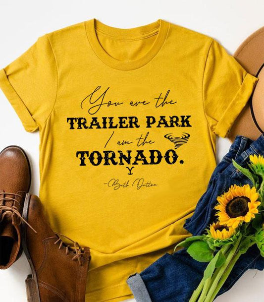 You Are The Trailer Park T-shirt